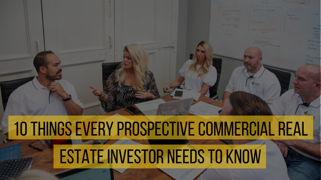 10 Things Every Prospective Commercial Real Estate Investor Needs to Know
